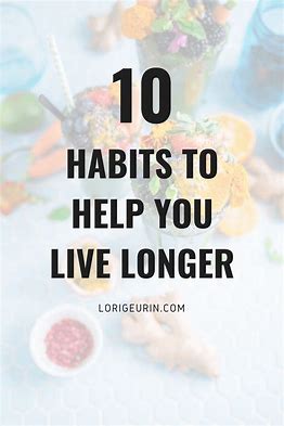 10 healthy habits for a longer life
